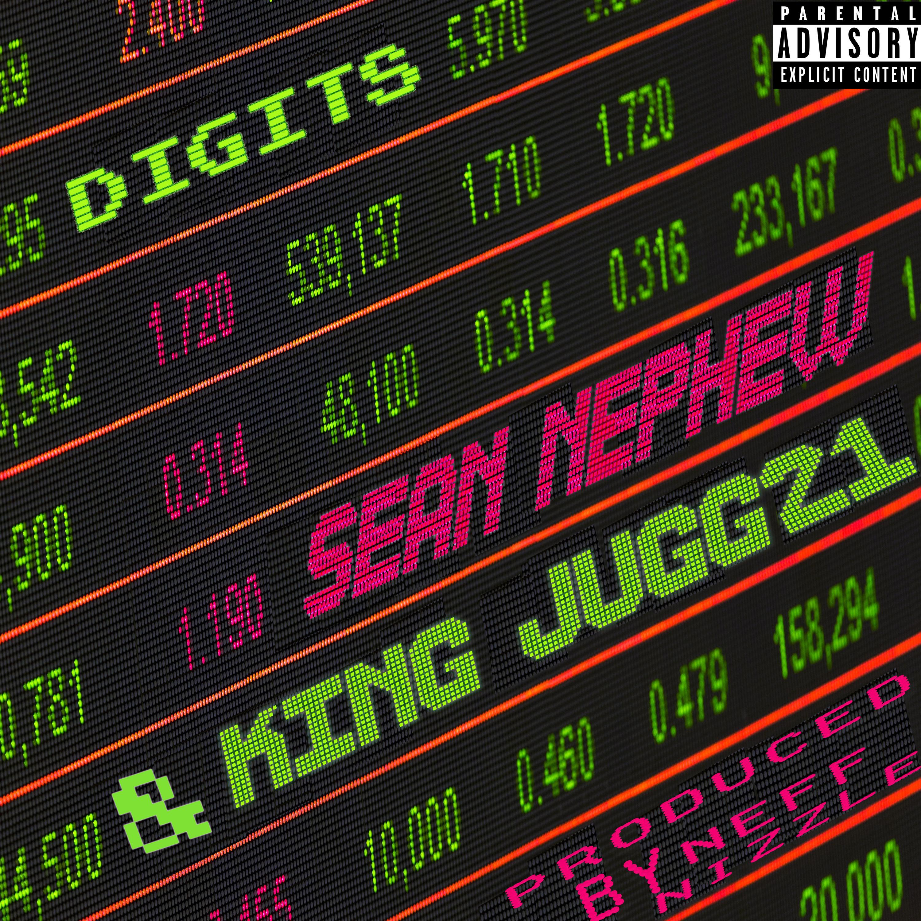 Neff Nizzle - Digits (feat. Sean Nephew & King Jugg 21)