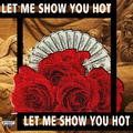 Let me show you hot