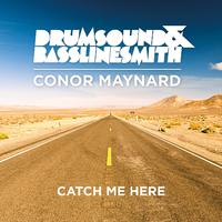 Drumsound - Catch Me Here (feat. Conor Maynard)