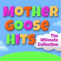 Mother Goose Hits - The Ultimate Collection专辑