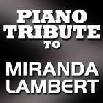 Miranda Lambert Piano Tribute专辑