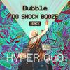 Quality Underground Orchestra - Bubble (DO SHOCK BOOZE Remix)
