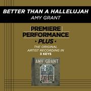Premiere Performance Plus: Better Than A Hallelujah