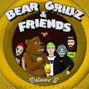Bear Grillz & Friends Volume 2专辑