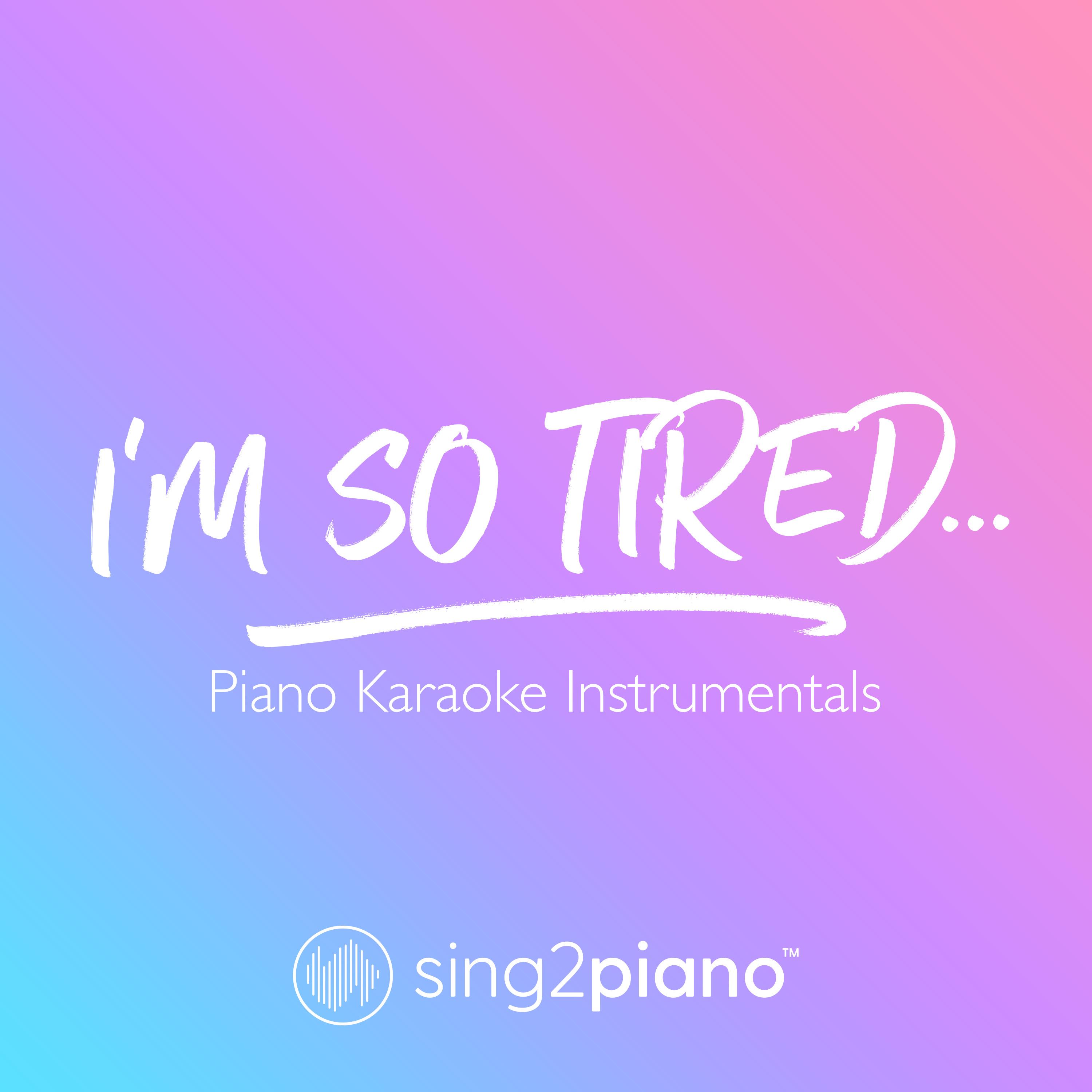 im so tired… (originally performed by lauv & troye sivan)