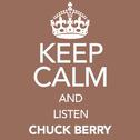 Keep Calm and Listen Chuck Berry