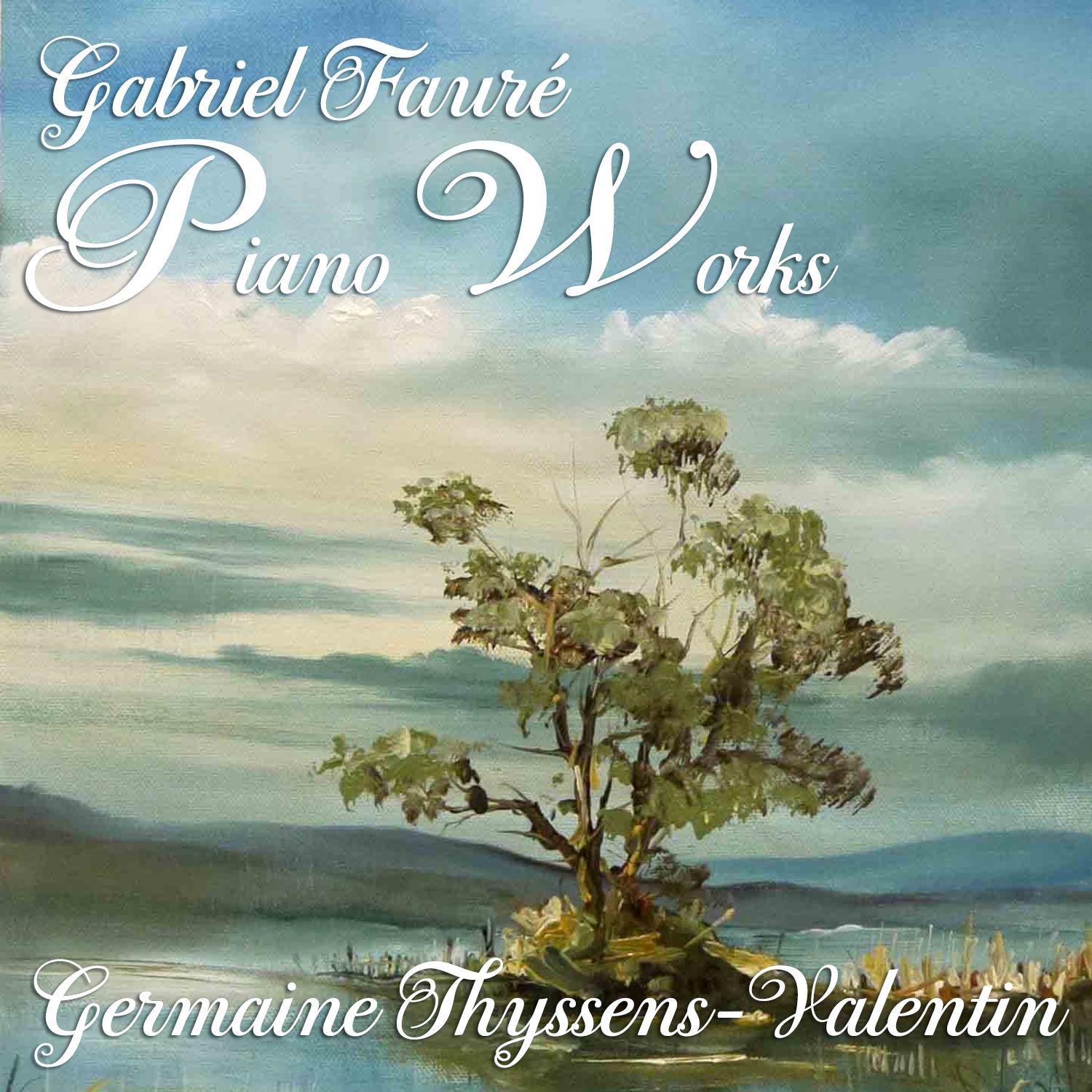 Gabriel Fauré: Piano Works