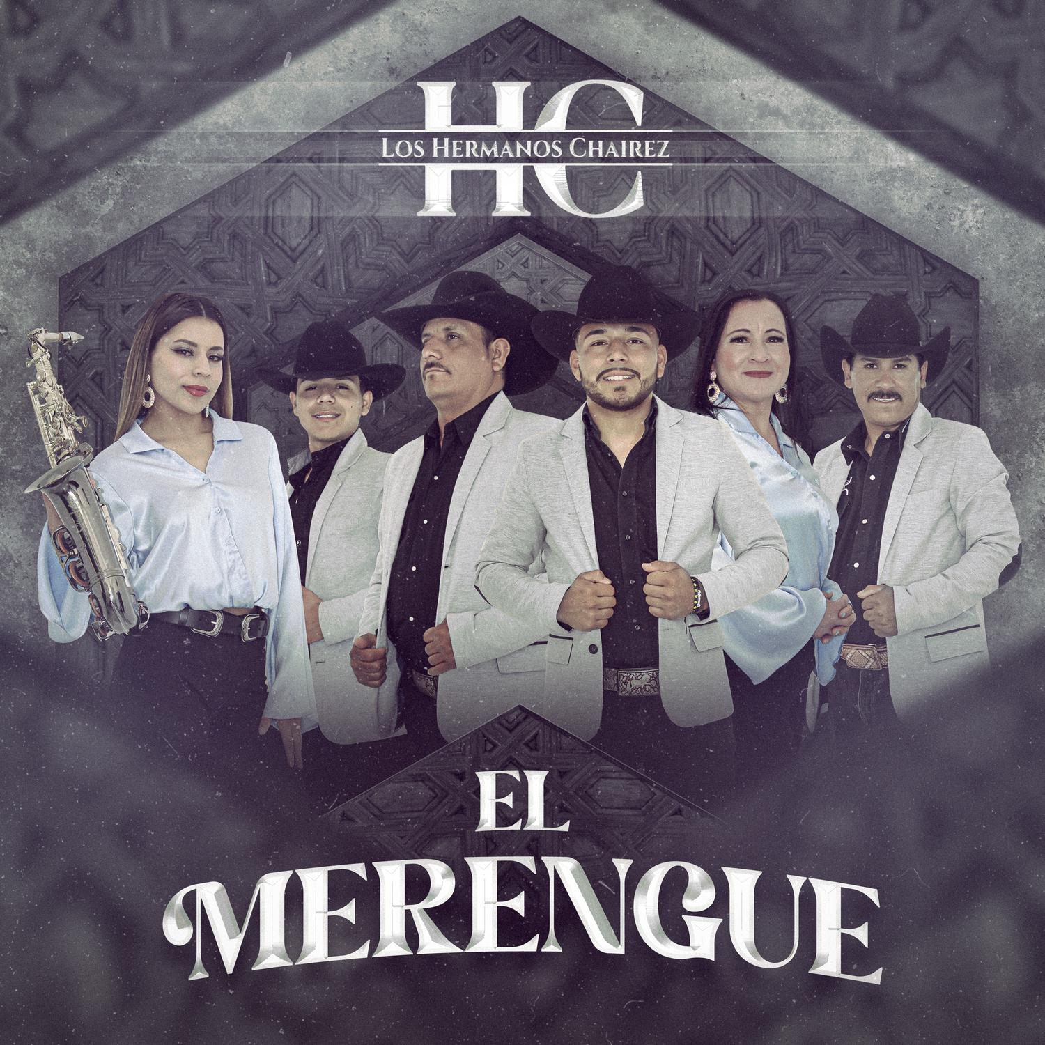 Los Hermanos Chairez - El Merengue