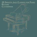 25 Smooth Jazz Classics for Piano专辑