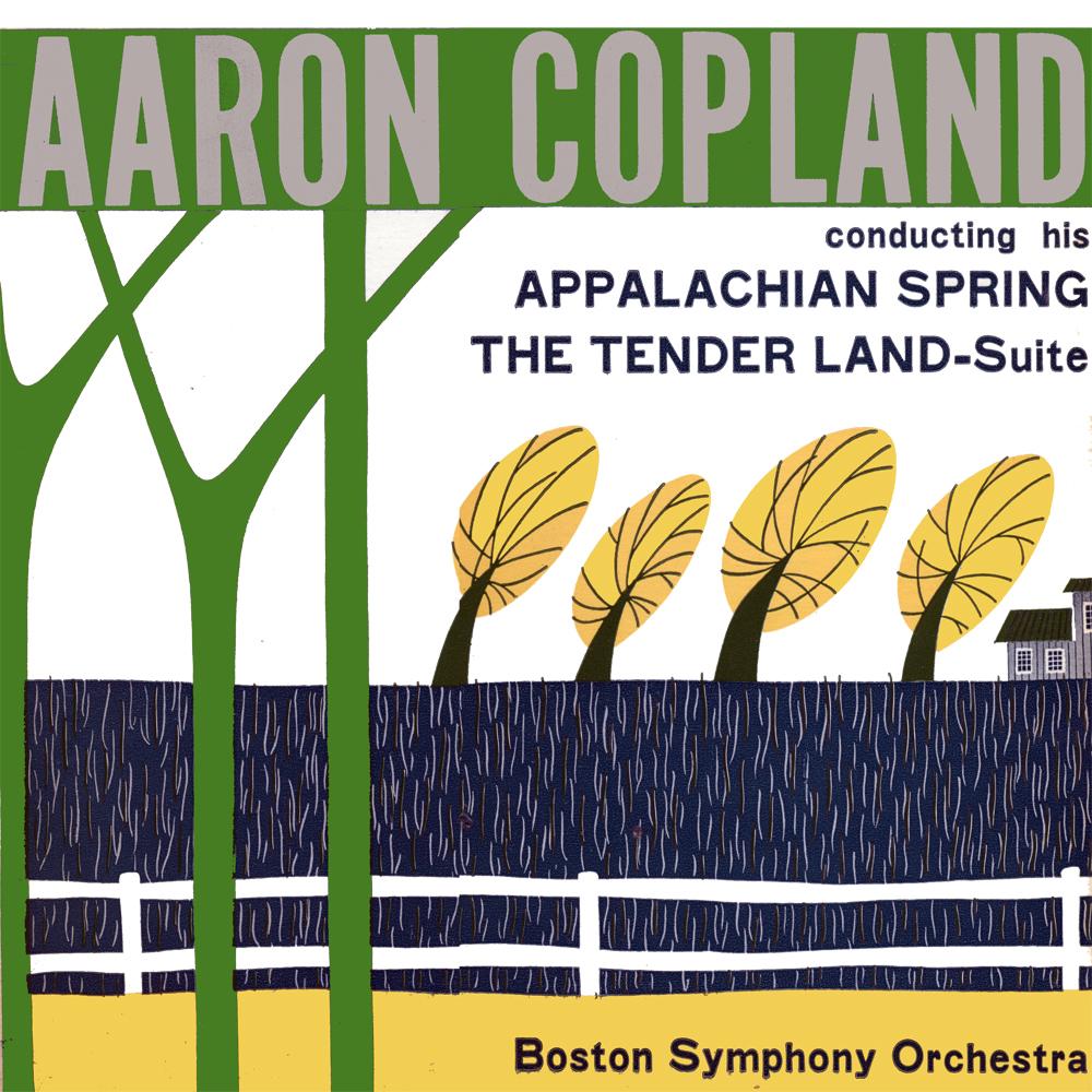 Copland: Appalachian Spring / The Tender Land Suite: Conducted by Aaron Copland