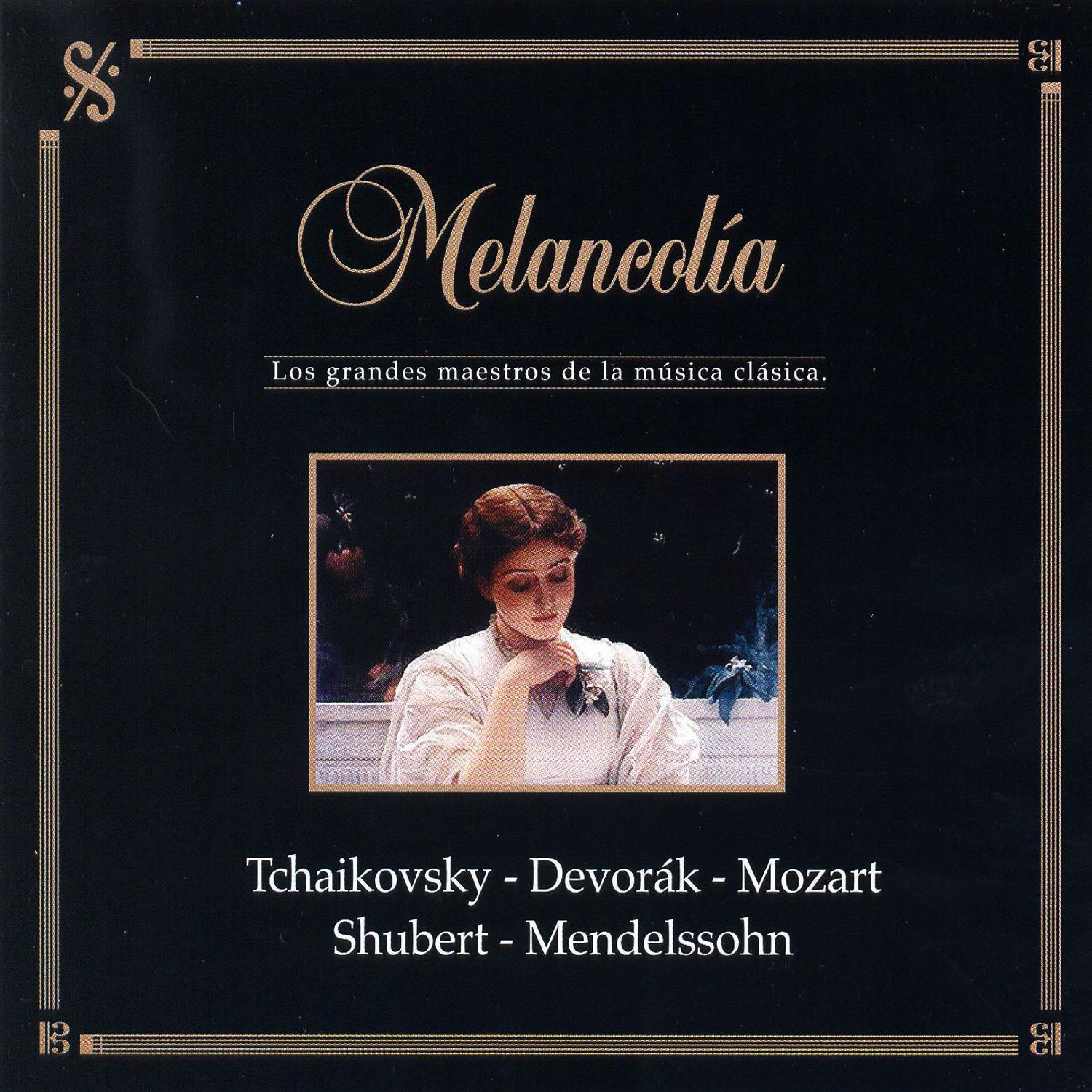 Los Grandes Maestros de la Música Clásica: Melancolía