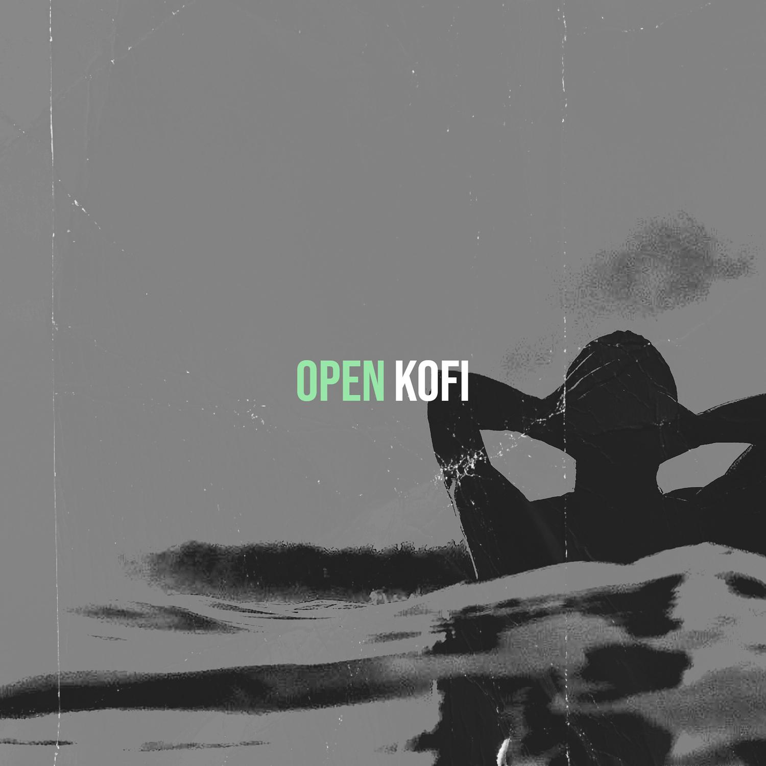 Kofi - Open