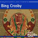 Beyond Patina Jazz Masters: Bing Crosby专辑