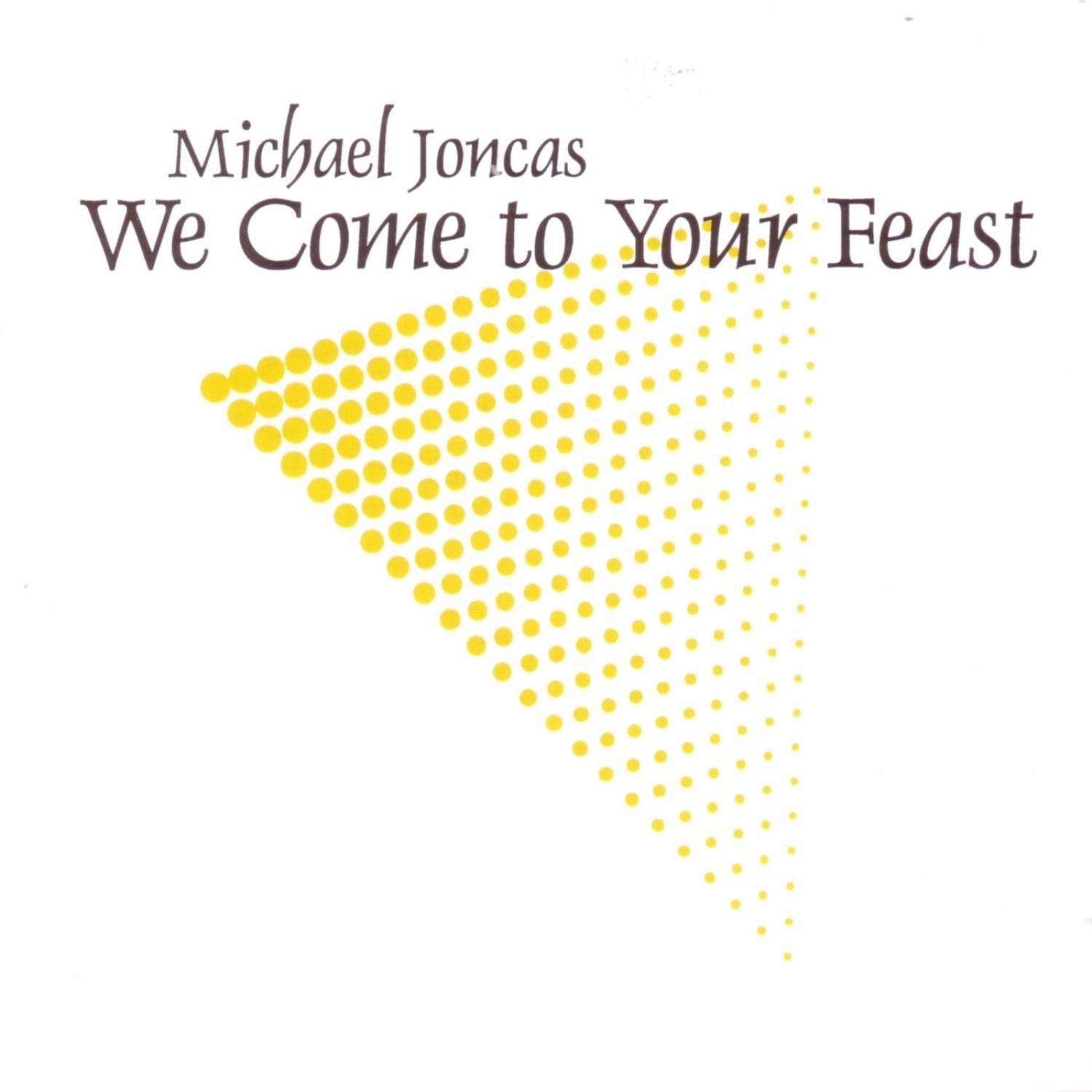 We Come to Your Feast
