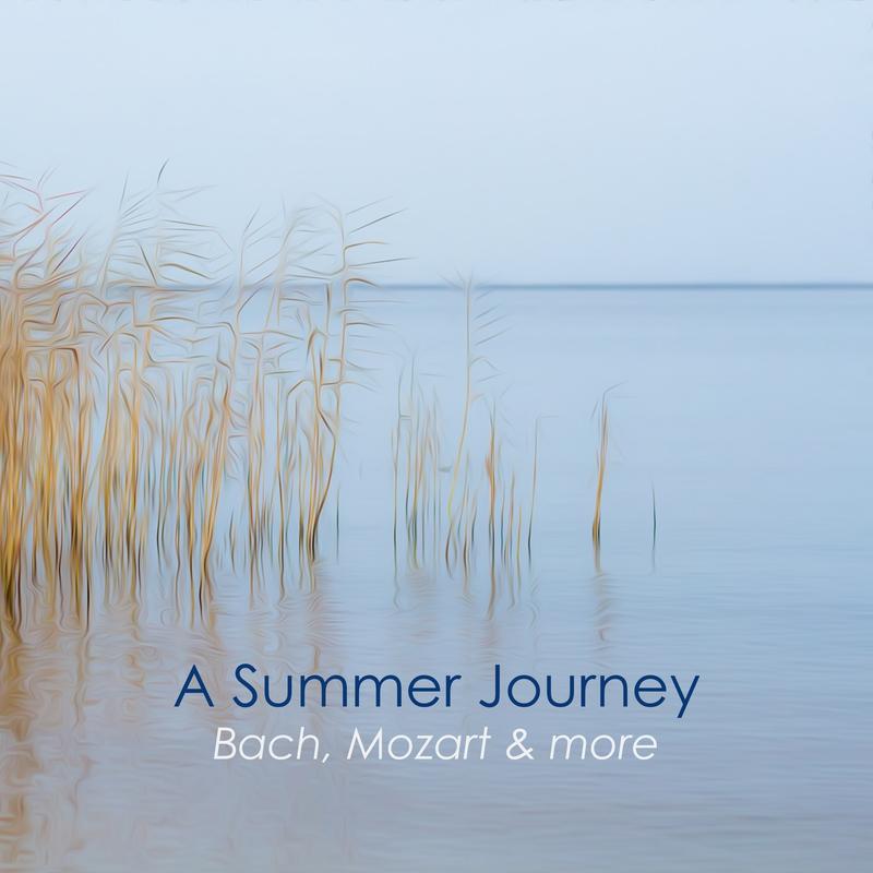 "'A Summer Journey: Bach, Mozart & more"