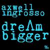 Dream Bigger (Instrumental Mix)