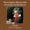 The Complete Masterworks of Ludwig Van Beethoven, Vol. 35