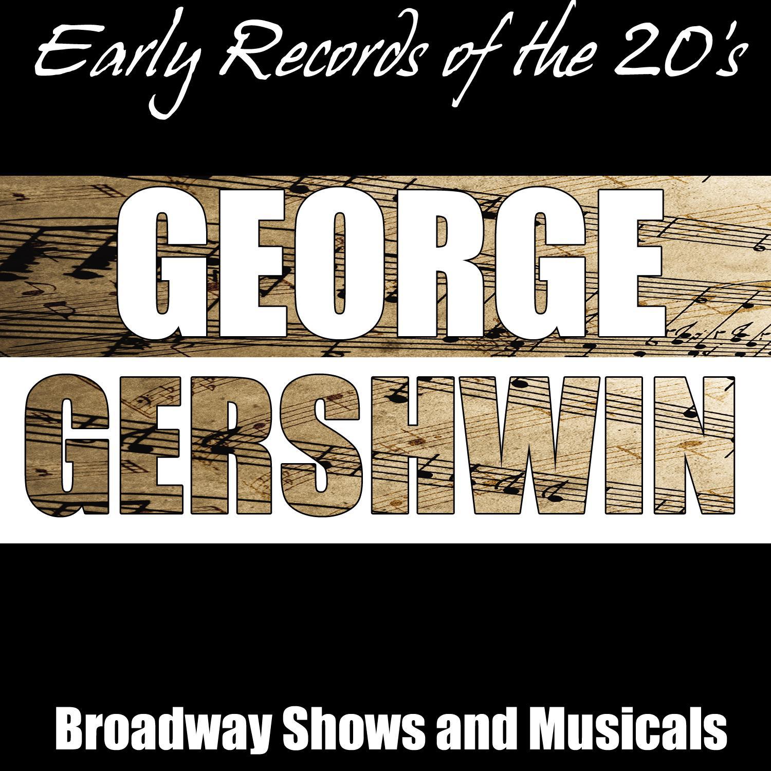 Early Records of the 20's - Broadway Shows and Musicals专辑