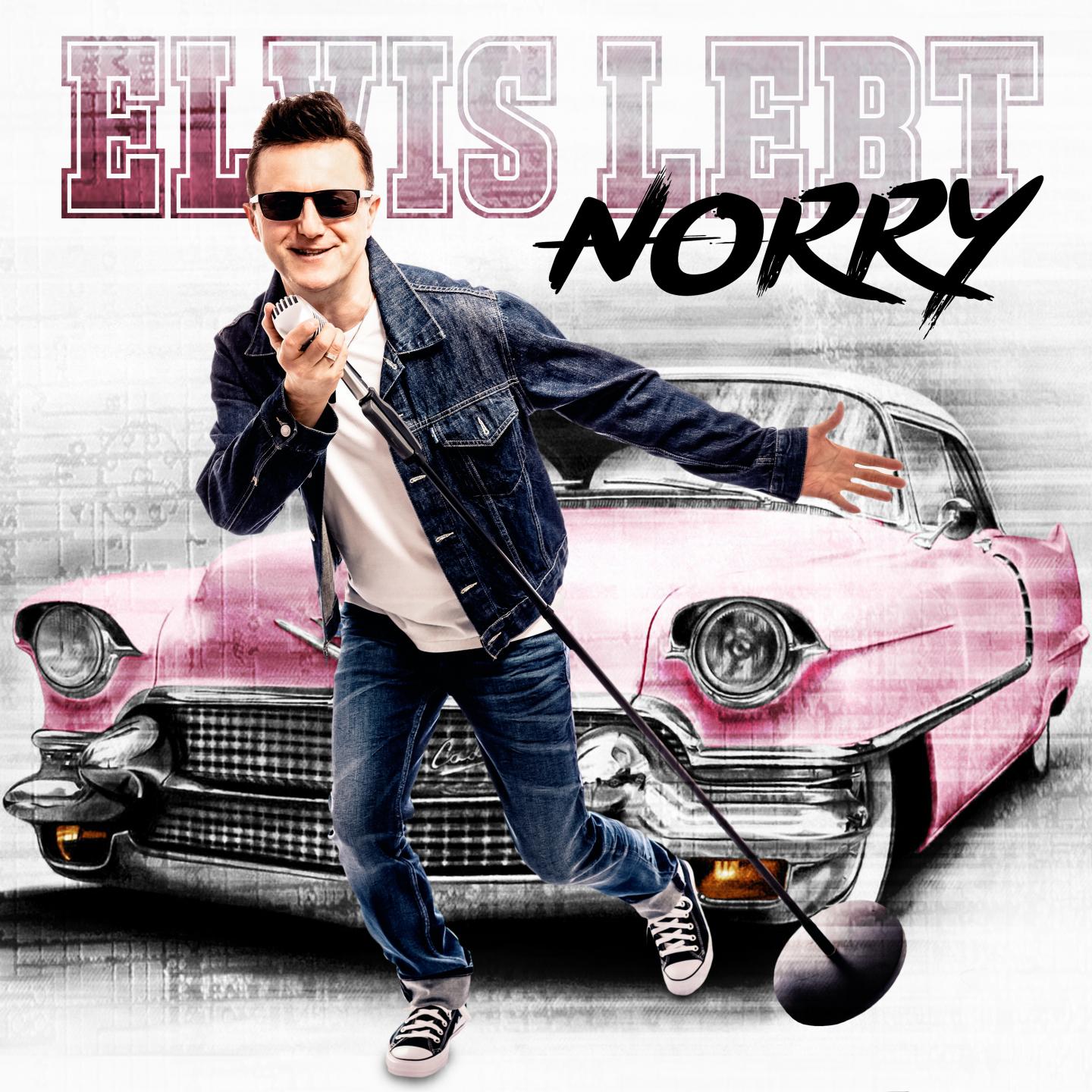 Norry - Elvis lebt