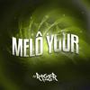 DJ Roger Remix - Melô Your