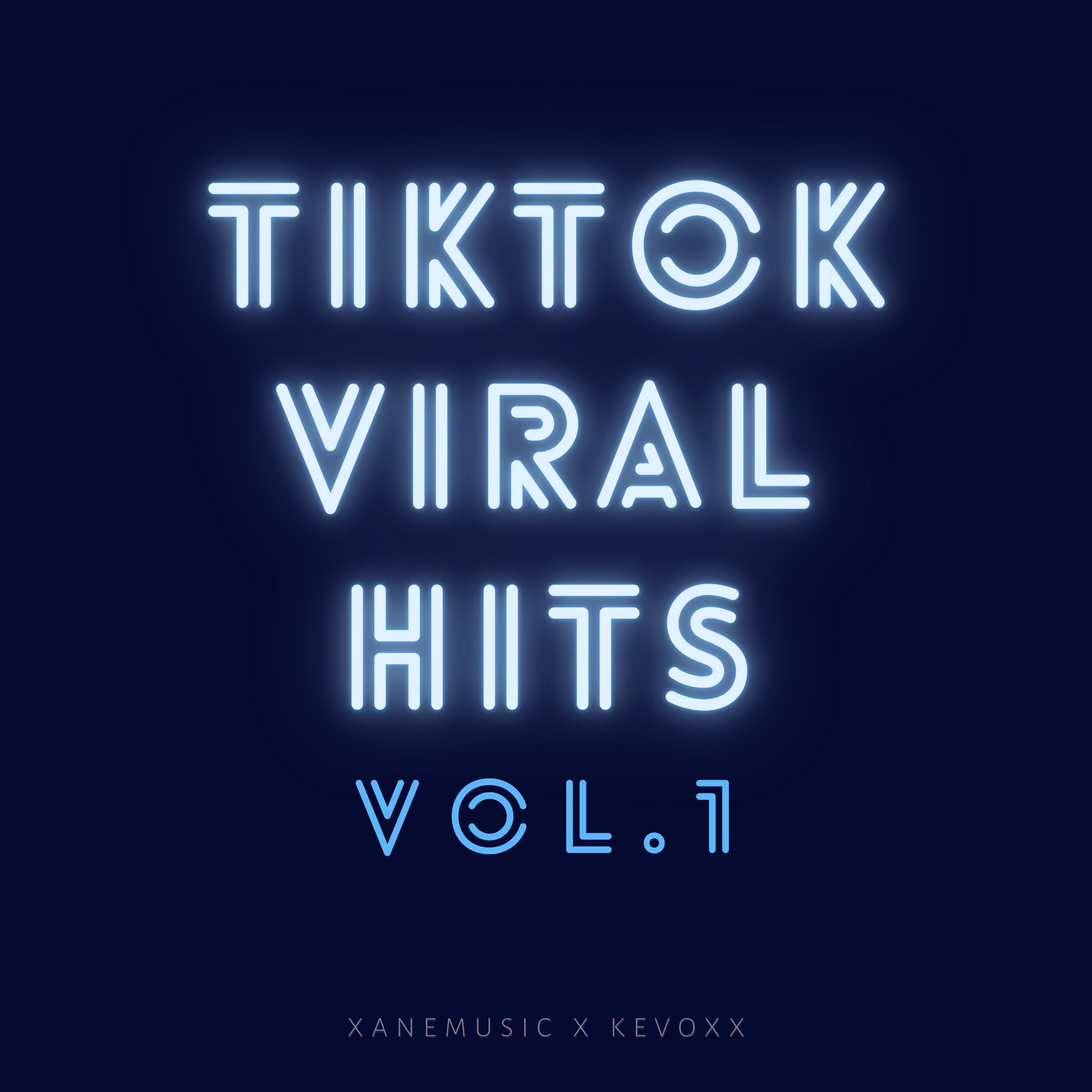 TikTok Viral Hits Vol. 1