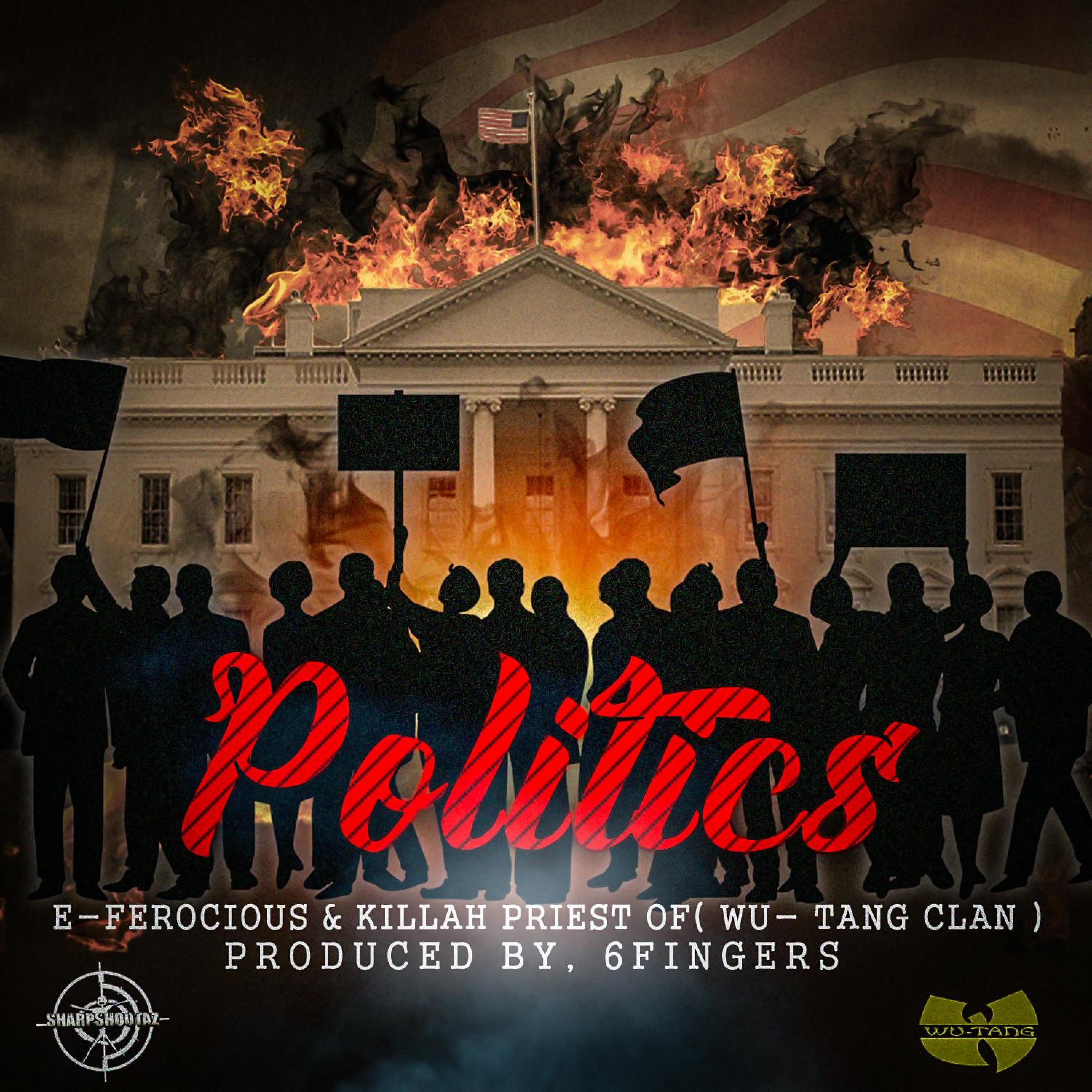 e-ferocious - POLITICS (feat. E-Ferocious & Killah Priest)