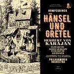 Humperdinck: Hänsel und Gretel by Herbert von Karajan专辑