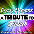 Crazy Dreams (A Tribute to Smash) - Single