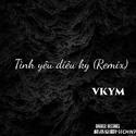 Tình yêu diêu ky (Remix)