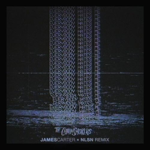 Everybody Hates Me (James Carter & NLSN Remix)专辑