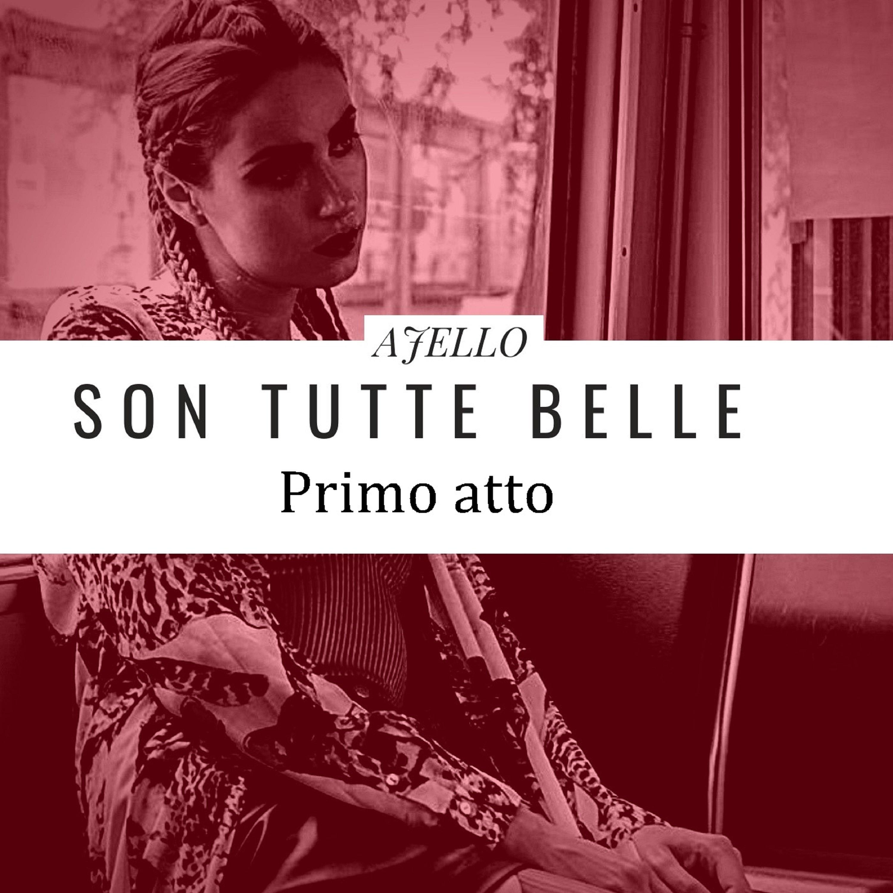 Son tutte belle (Primo atto)