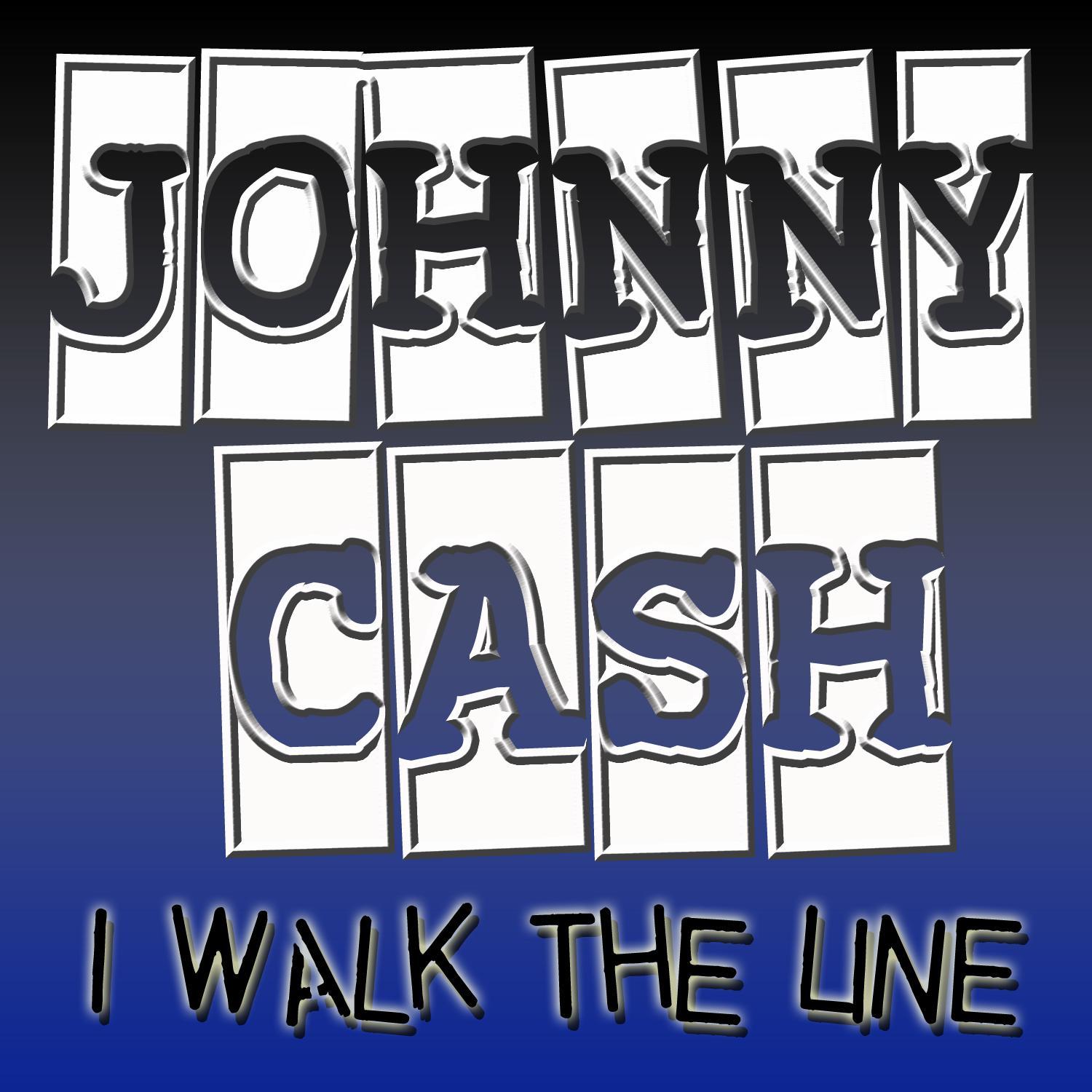 I Walk The Line