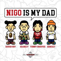 Nigo Is My Dad