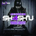 It's Gotta Be Shash'U - Bang Beats JD Street Tape, Vol. 1专辑