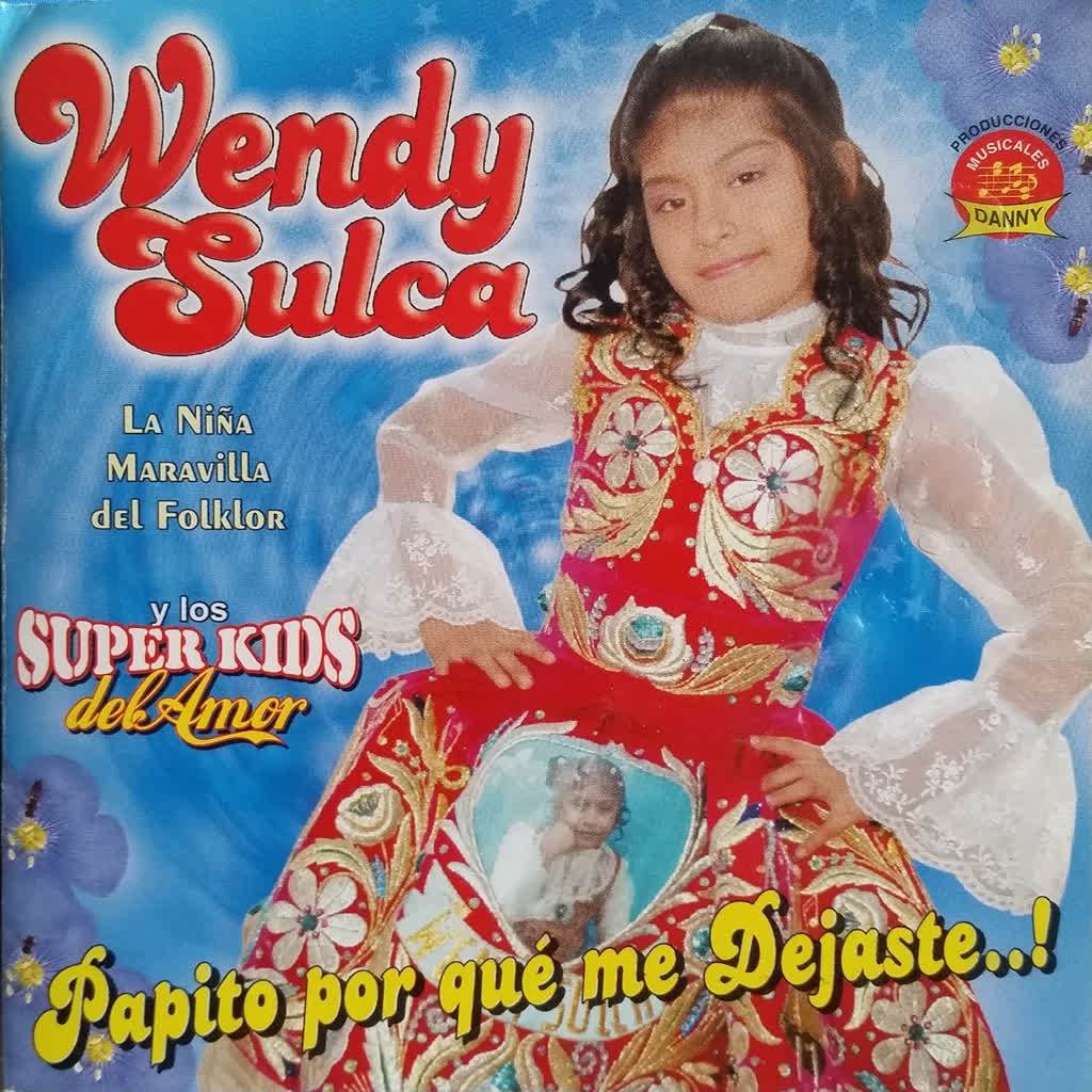 Wendy Sulca - Papito