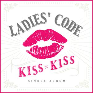 ‖伴奏‖Ladies&#39; Code - KISS KISS（Inst.）