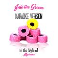 Into the Groove (In the Style of Madonna) [Karaoke Version] - Single