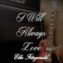 I Will Always Love Ella Fitzgerald专辑