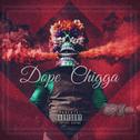 Dope Chigga专辑