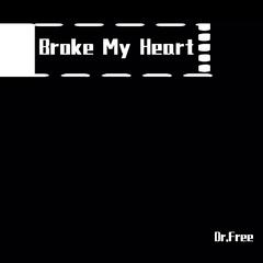 Broke My Heart(Prod. by RedKiller)