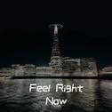 Feel Right Now专辑