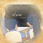 Slow