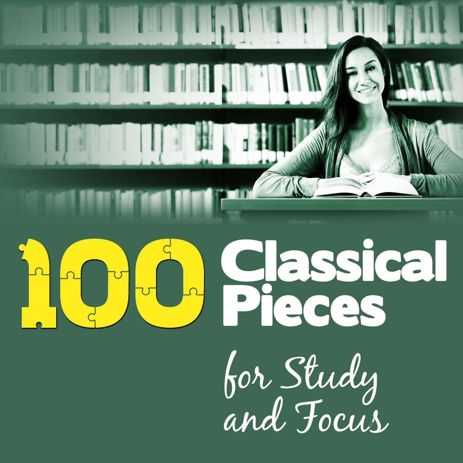 100 Classical Pieces for Study & Focus