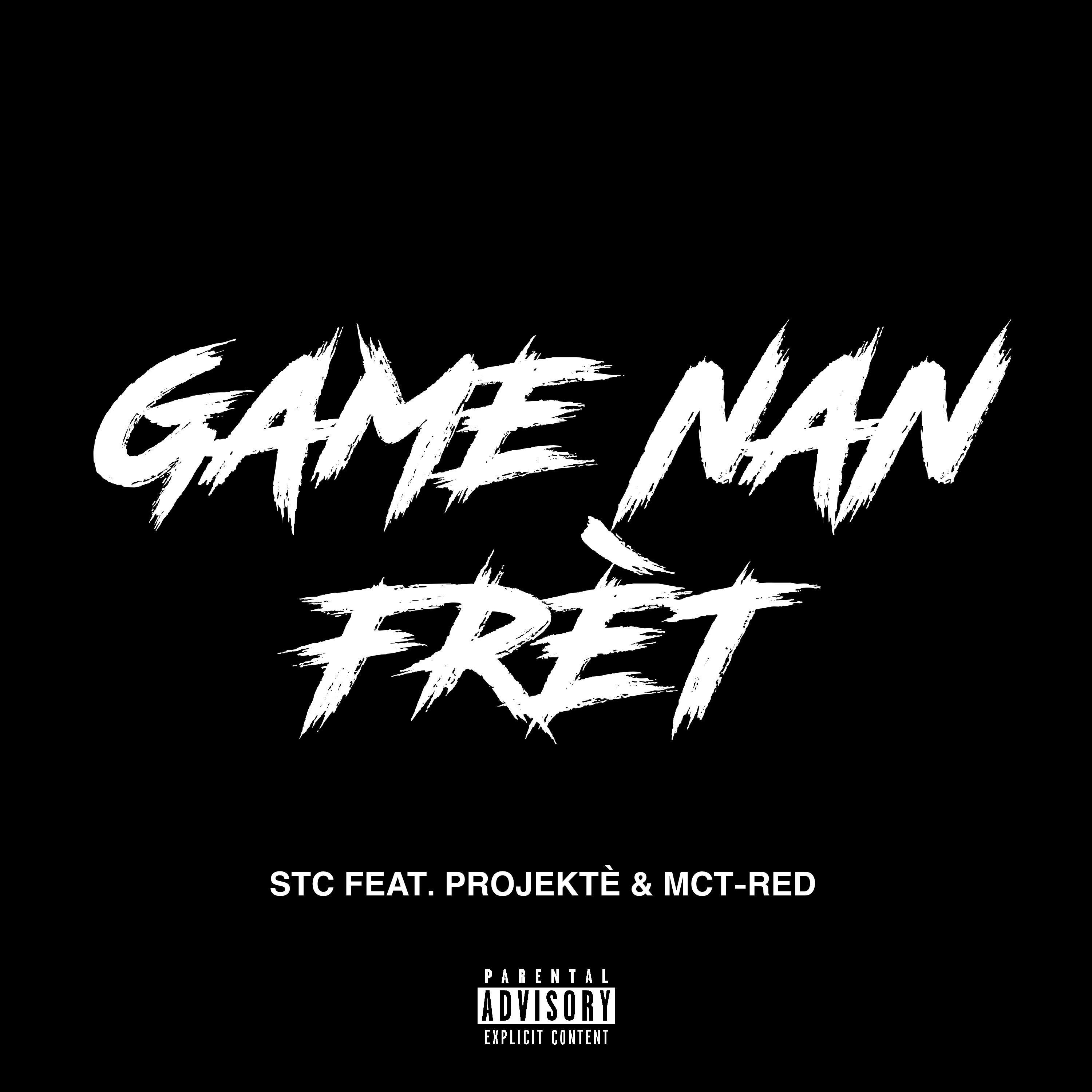 Internet Music HT - Game Nan Frèt (feat. STC, Projektè & Mct-Red)