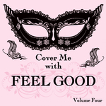 Cover Me With Feel Good Songs, Vol. 4专辑