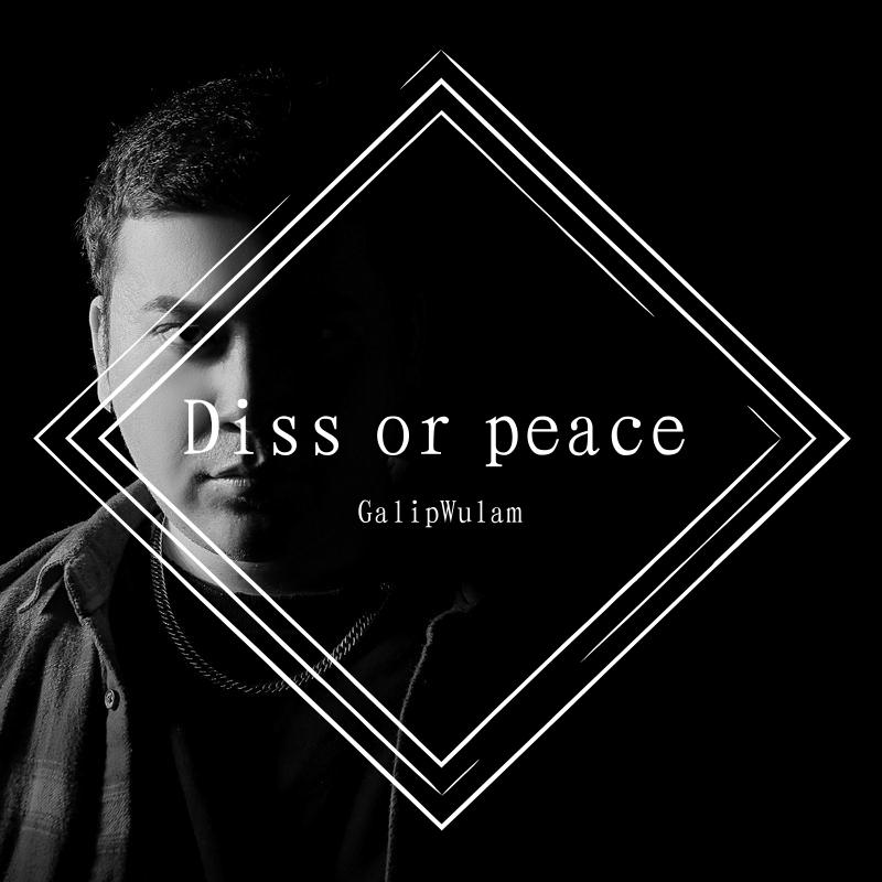 Diss or Peace
