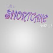 I AM A SHORTCAKE