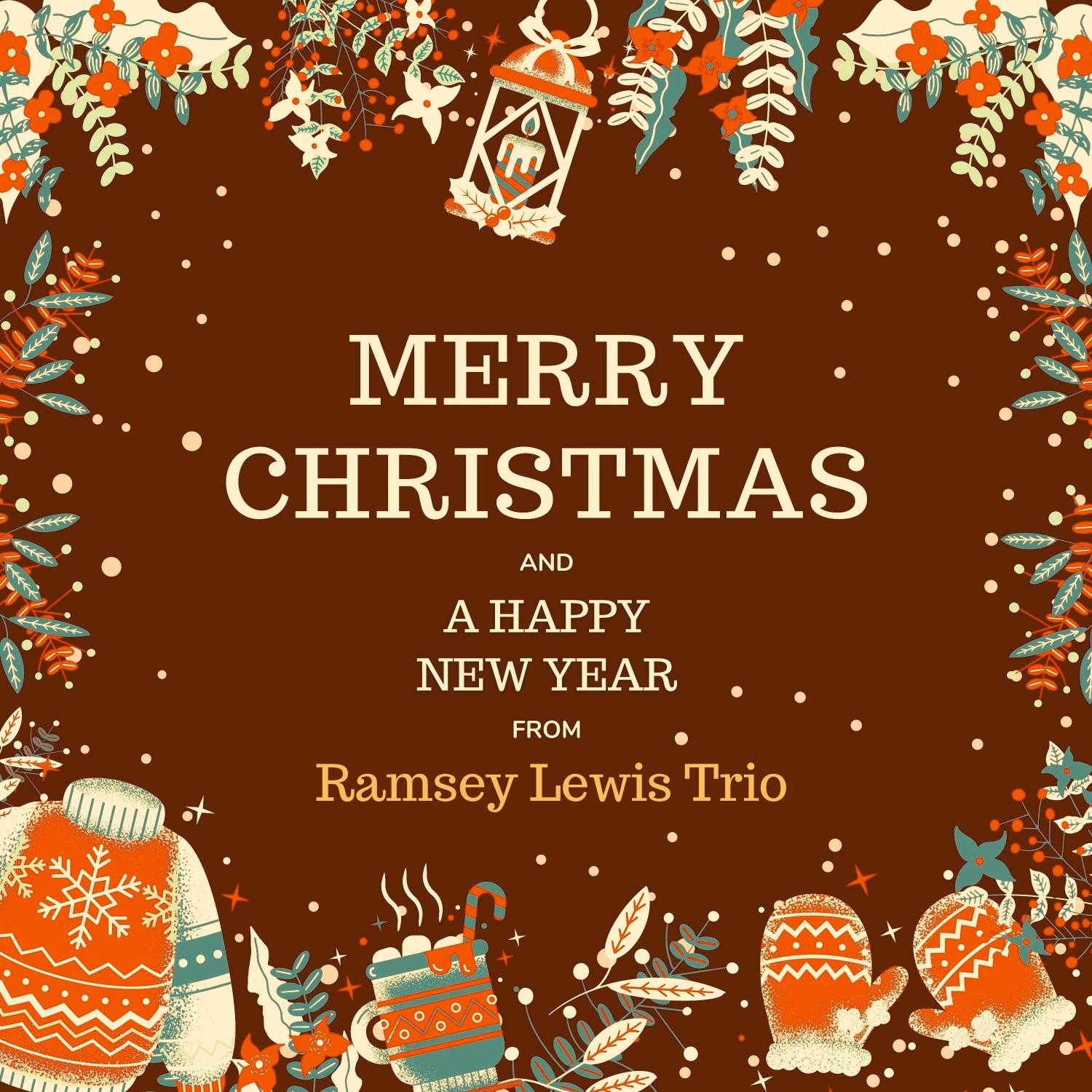 Merry Christmas and a Happy New Year from Ramsey Lewis Trio