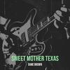 Dane Brown - Sweet Mother Texas