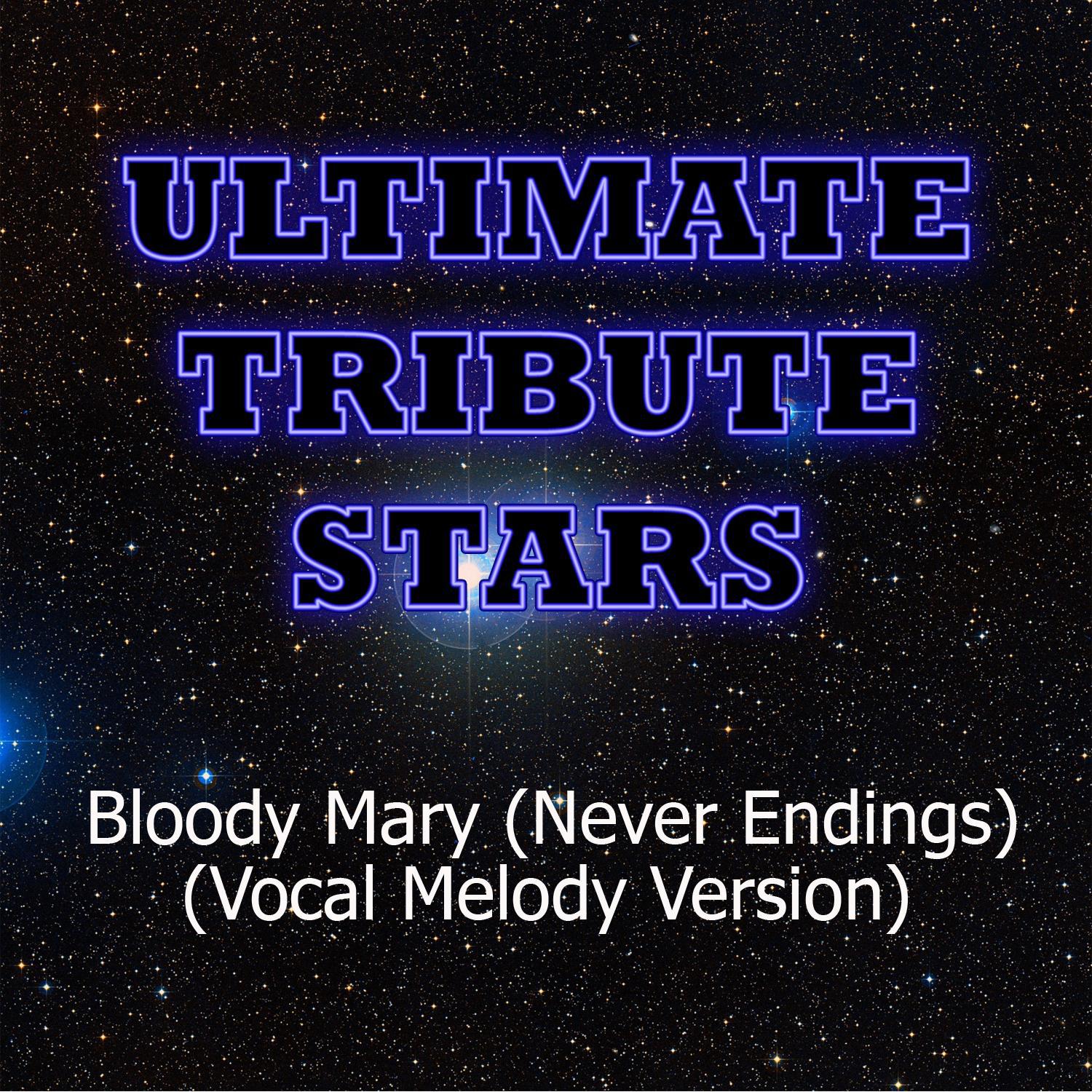 Silversun Pickups - Bloody Mary (Never Endings) (Vocal Melody Version)专辑